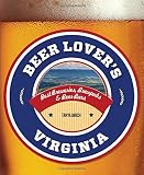 Beer Lover's Virginia: Best Breweries, Brewpubs & Beer Bars (Beer Lovers Series) by Tanya Birch