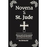 Novena to st. jude: nine days of prayer and reflection, guided by the patron saint of Hopeless Causes and Desperate Situations.
