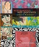 Mixed-Media Self-Portraits: Inspiration and Techniques by Cate Coulacos Prato