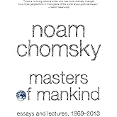 Masters of Mankind: Essays and Lectures, 1969-2013