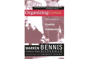 Organizing Genius: The Secrets of Creative Collaboration