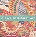 une annee de creativite by