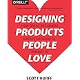 Designing Products People Love: How Great Designers Create Successful Products
