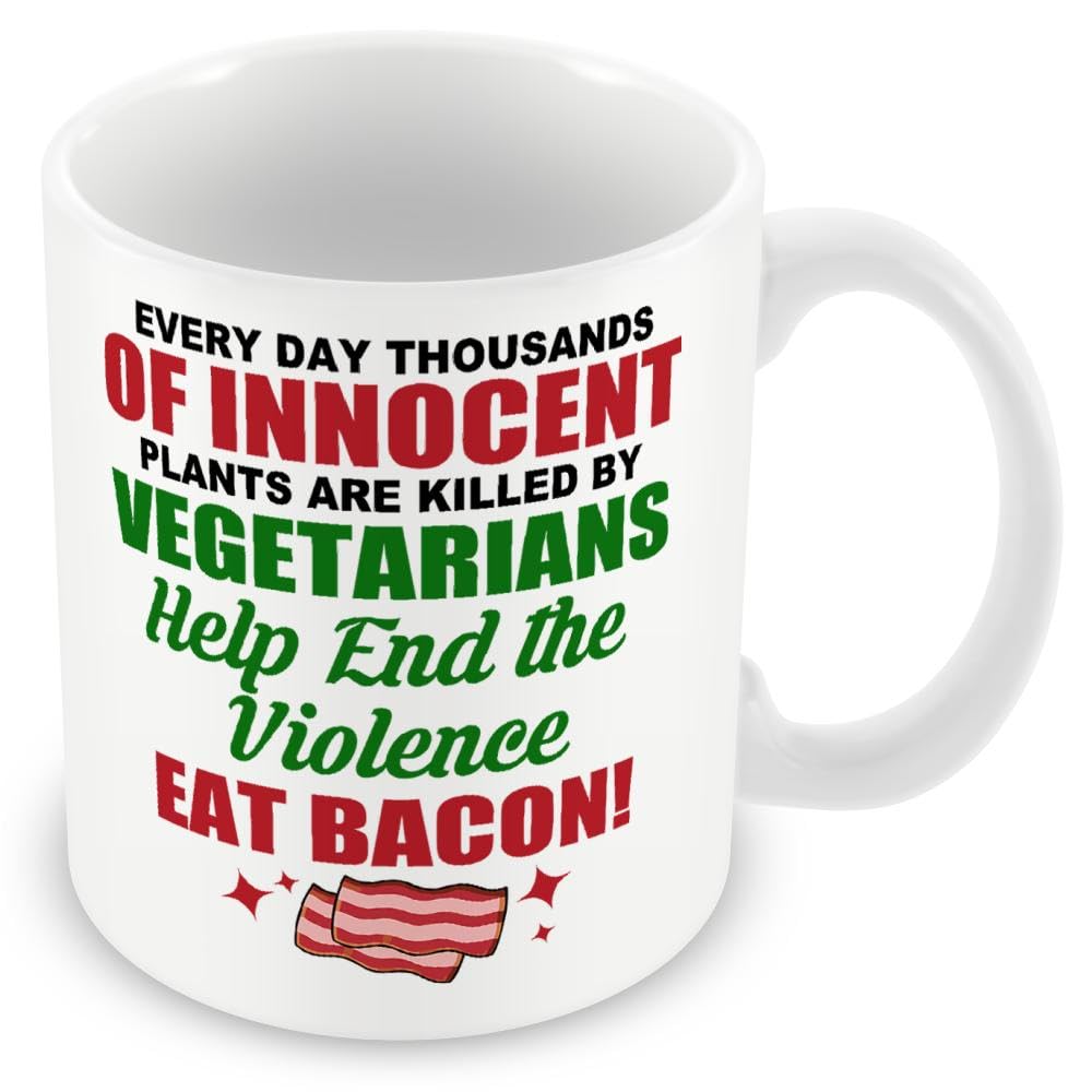 Mug Gift for Anti Vegetarian - Every Day Thousands of Innocent Plants are Killed by Vegetarians
