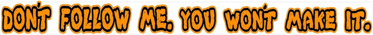 Don't follow me you won't make it Sticker Orange