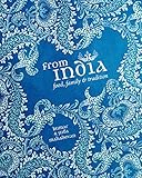 From India: Food, Family & Tradition by