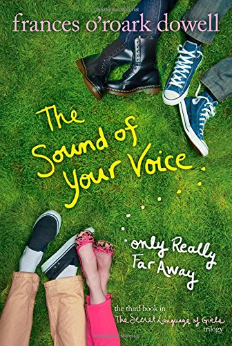 The Sound of Your Voice, Only Really Far Away (The Secret Language of Girl Trilogy)