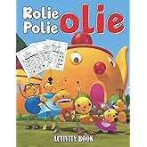Rölie Pölie Olié Activity Book: Great Gift For Preschool And Kids, Boys And Girls | Iconic Scenes Beautiful Workbook For Kids