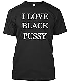 LIKA Vintage I Love Black Pussy Inspire Unisex