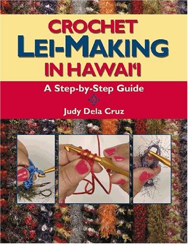 Crochet Lei-Making in Hawaii