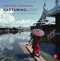 Capturing Light: The Heart of Photography Capturing Light: The Heart of Photography