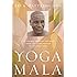 Yoga Mala: The Seminal Treatise and Guide from the Living Master of Ashtanga Yoga