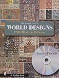 World Designs: 1200 Historic Patterns (Schiffer Books) by 