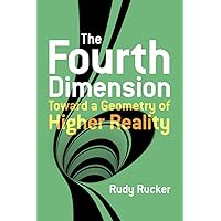 The Fourth Dimension: Toward a Geometry of Higher Reality (Dover Books on Science)