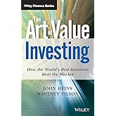 The Art of Value Investing: How the World's Best Investors Beat the Market