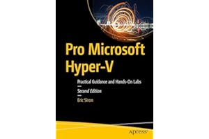 Pro Microsoft Hyper-V: Practical Guidance and Hands-On Labs