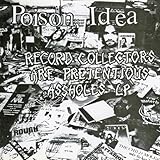 Record Collectors Are Pretentious Assholes L.P.