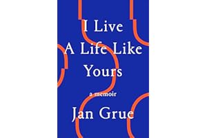 I Live a Life Like Yours: A Memoir