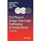 VLSI Physical Design: From Graph Partitioning to Timing Closure