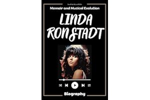 Linda Ronstadt Biography: Memoir and Musical Evolution