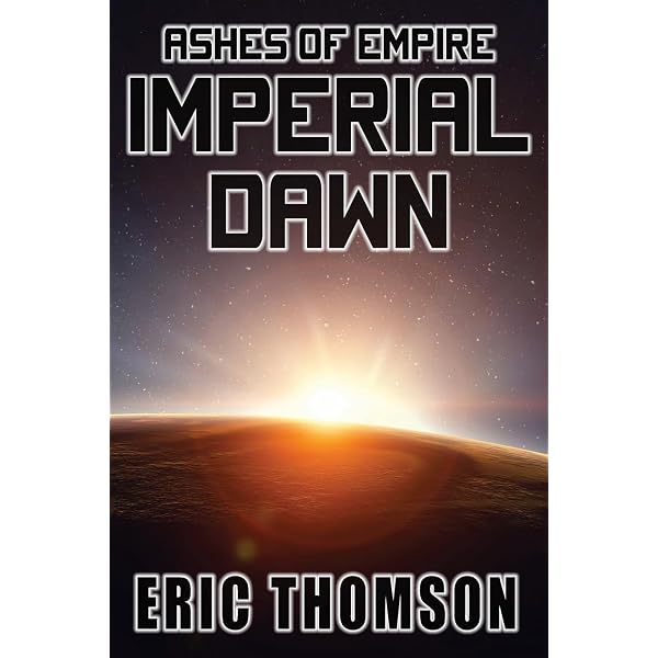 Amazon.com: Imperial Dawn (Ashes of Empire): 9781998167074