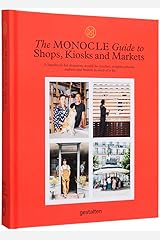 The Monocle Guide to Shops, Kiosks and Markets (Monocle Book Collection) Hardcover