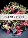 Plenty More: Vibrant Vegetable Cooking from London's Ottolenghi [A Cookbook] by Yotam Ottolenghi
