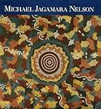 Front cover for the book Michael Jagamara Nelson by Vivien Johnson