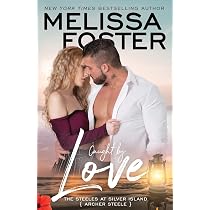 Caught by Love: Archer Steele (The Steeles at Silver Island ...