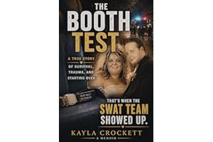 The Booth Test: THAT'S WHEN THE SWAT TEAM SHOWED UP.