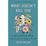 What Doesn't Kill You