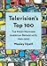 Television's Top 100: The Most-Watched American Broadcasts, 1960-2010 by 