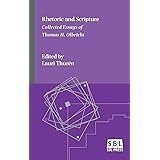 Rhetoric and Scripture: Collected Essays of Thomas H. Olbricht (Emory Studies in Early Christianity) (Emory Studies in Early 