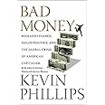 Bad Money: Reckless Finance, Failed Politics, and the Global Crisis of American Capitalism