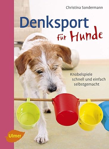 Download Denksport für Hunde: Knobelspiele schnell und einfach selbstgemacht PDF