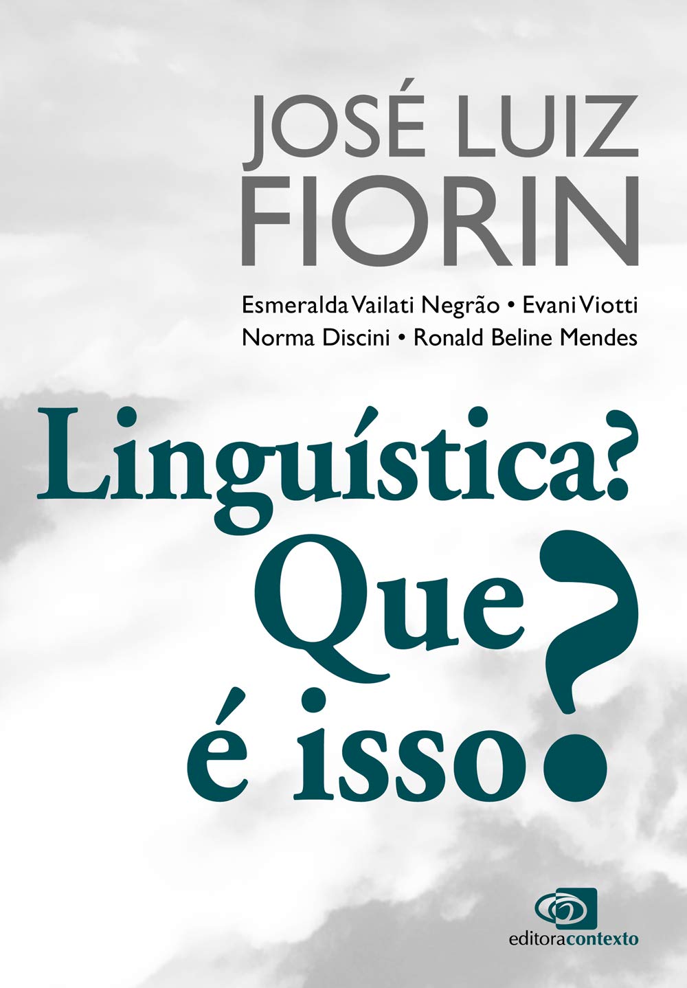Livro 'Linguística? Que é isso? Linguística?' por José Luiz Fiorin