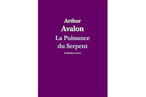 La Puissance du Serpent: Introduction au Tantrisme (French Edition)