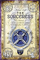 Read The Sorceress The Secrets Of The Immortal Nicholas Flamel Book 3 By Michael Scott Read Download Pierobook4 Read The Sorceress The Secrets Of The Immortal Nicholas Flamel Book 3 By Michael Scott Read Download Pierobook4