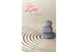 The Zen of Strategy: Applying Game Theory and Buddhist principles to maximise success at work and at home
