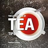 Little Book of Tea Tips (Little Books of Tips) by