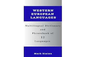 Multilingual Dictionary and Phrasebook of 12 Western European Languages: Over 1500 Words and Phrases in English, German, Dutc
