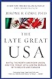 The Late Great USA: NAFTA, the North American Union, and the Threat of a Coming Merger with Mexico and Canada