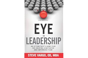 Eye on Leadership: An optometrist's game plan for creating a motivated and empowered team