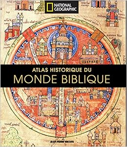 Amazon Fr Atlas Historique Du Monde Biblique Isbouts Jean Pierre Chilton Bruce Livres