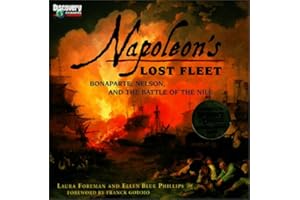 Napoleon's Lost Fleet: Bonaparte, Nelson, and the Battle of the Nile (DISCOVERY BOOKS)