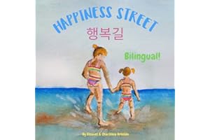 Happiness Street - 행복길: A bilingual book for kids learning Korean (English Korean edition) (Korean Bilingual Books - Fostering Creativity in Kids)