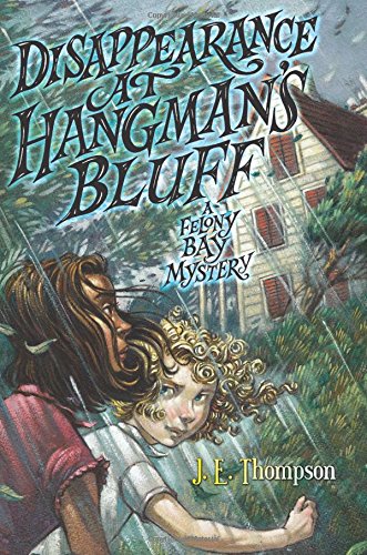 Disappearance at Hangman's Bluff (Felony Bay)