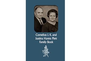 Cornelius J. K. and Justina Harms Plett Family Book