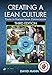 Creating a Lean Culture: Tools to Sustain Lean Conversions, Third Edition