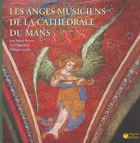 Les  anges musiciens de la cathédrale du Mans